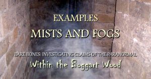 Examples: Mists and Fog